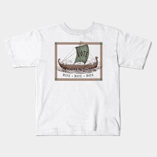 Viking Roe Roe Roe Your Vote Kids T-Shirt